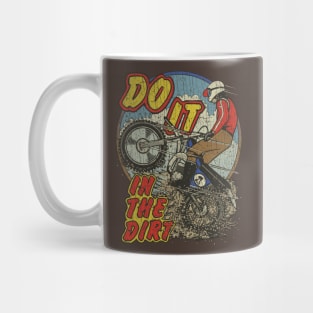 Do It In The Dirt 1976 Mug